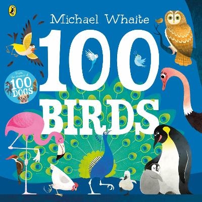 100 Birds - Michael Whaite