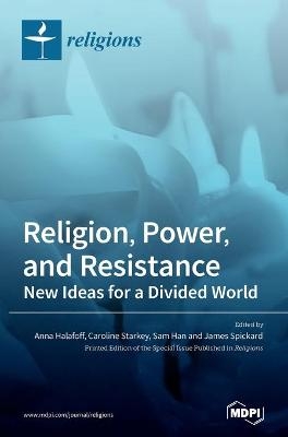 Religion, Power, and Resistance
