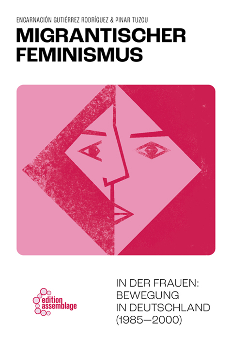 Migrantischer Feminismus - Encarnación Gutiérrez Rodríguez, Pinar Tuzcu