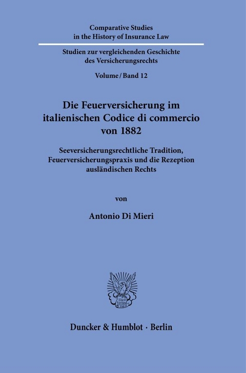 Die Feuerversicherung im italienischen Codice di commercio von 1882. - Antonio Di Mieri