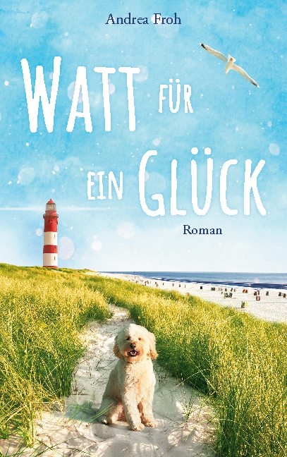 Watt für ein Glück - Andrea Froh