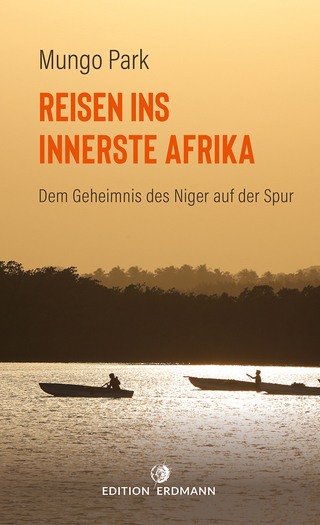 Reisen ins innerste Afrika - Mungo Park; Heinrich Pleticha