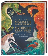 Magische Fabelwesen und mythische Kreaturen - Stephen Krensky