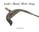 Leder Hand Werk Zeug - Ilona Harsay