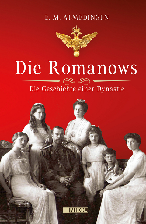 Die Romanows - E.M. Almedingen