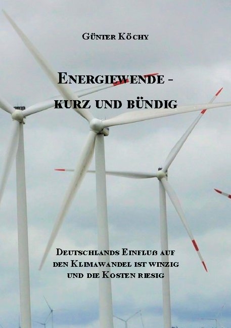 Energiewende - Kurz und Bündig - Günter Köchy