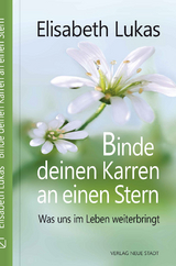 Binde deinen Karren an einen Stern - Lukas, Elisabeth