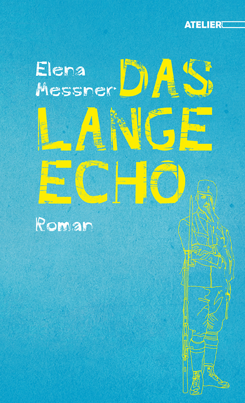 Das lange Echo - Elena Messner