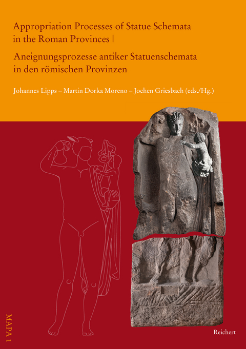 Appropriation Processes of Statue Schemata in the Roman Provinces | Aneignungsprozesse antiker Statuenschemata in den römischen Provinzen - 