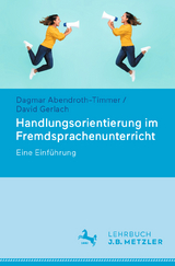 Handlungsorientierung im Fremdsprachenunterricht - Dagmar Abendroth-Timmer, David Gerlach