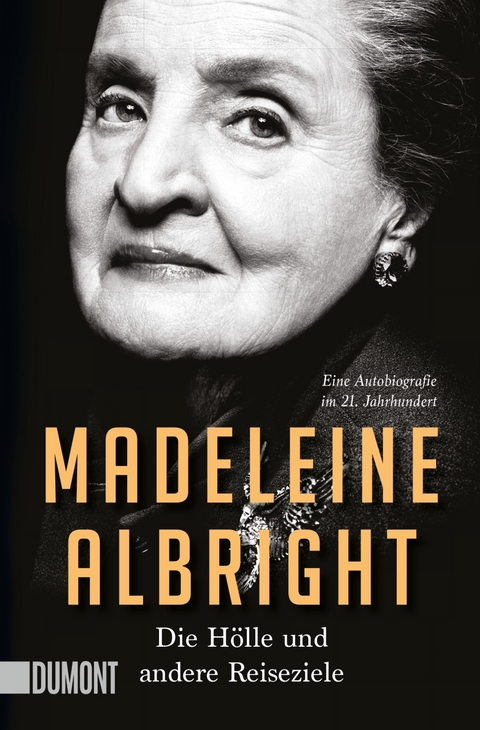 Die Hölle und andere Reiseziele - Madeleine Albright