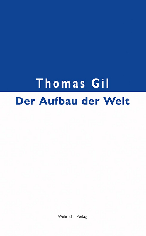 Der Aufbau der Welt - Thomas Gil