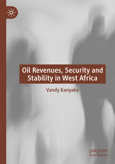 Oil Revenues, Security and Stability in West Africa - Vandy Kanyako