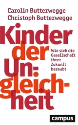 Kinder der Ungleichheit - Carolin Butterwegge, Christoph Butterwegge