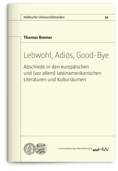 Lebwohl, Adiós, Good-Bye - Thomas Bremer