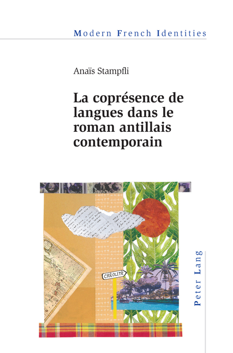 La copr�sence de langues dans le roman antillais contemporain - Ana�s Stampfli