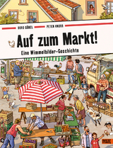 Auf zum Markt! - Doro Göbel, Peter Knorr