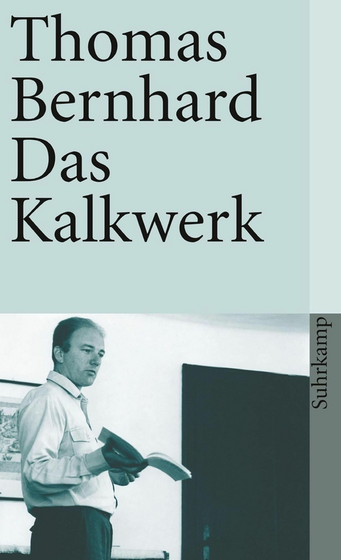 Das Kalkwerk -  Thomas Bernhard