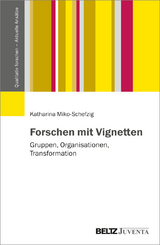 Forschen mit Vignetten - Katharina Miko-Schefzig