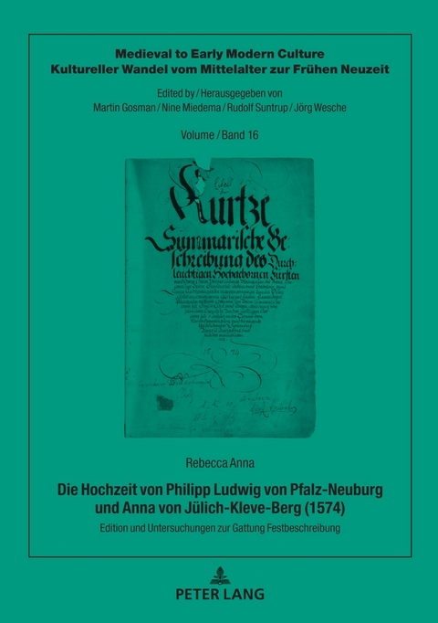 Die Hochzeit von Philipp Ludwig von Pfalz-Neuburg und Anna von Jülich-Kleve-Berg (1574) - Rebecca Anna