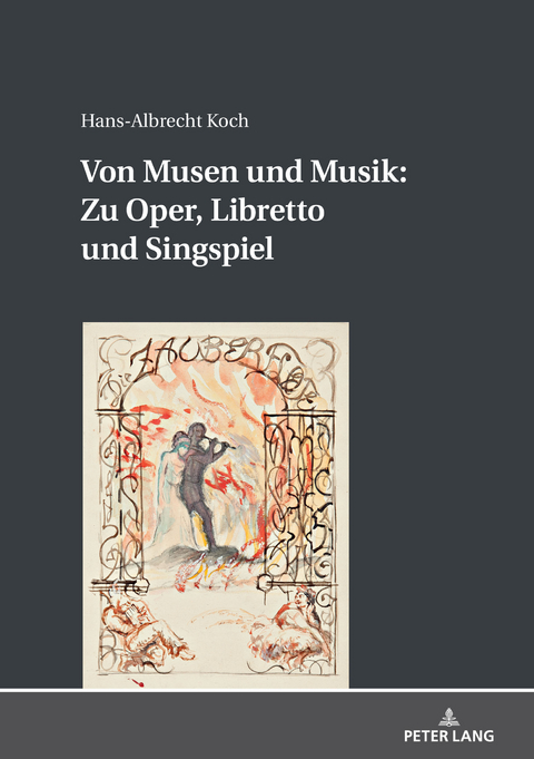 Von Musen und Musik: Zu Oper, Libretto und Singspiel - Hans-Albrecht Koch