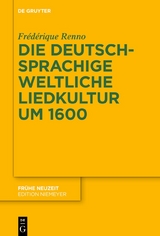 Die deutschsprachige weltliche Liedkultur um 1600 - Frédérique Renno