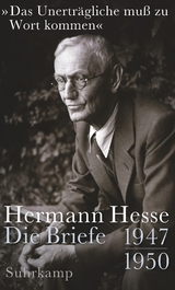 »Das Unerträgliche muß zu Wort kommen« - Hermann Hesse