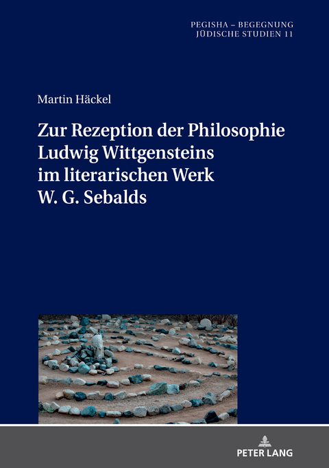 Zur Rezeption der Philosophie Ludwig Wittgensteins im literarischen Werk W. G. Sebalds - Martin Häckel