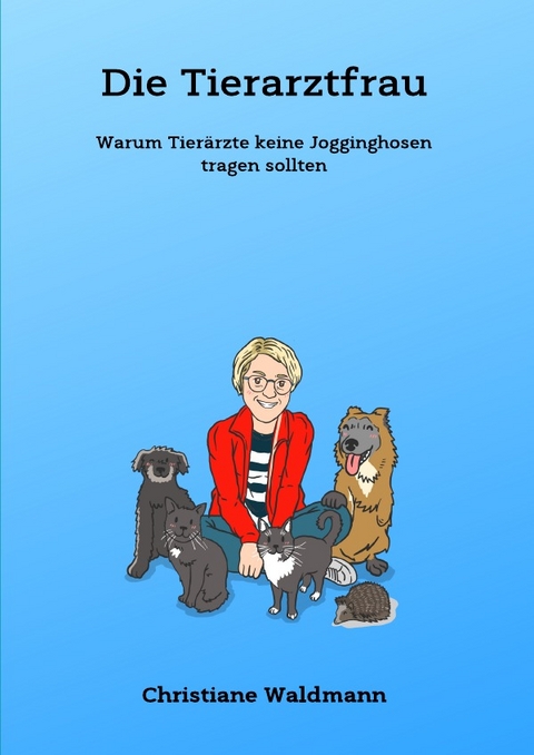 Die Tierarztfrau - Christiane Waldmann