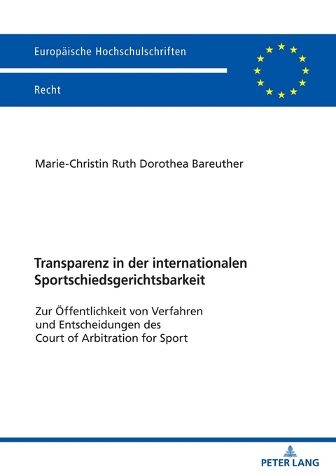 Transparenz in der internationalen Sportschiedsgerichtsbarkeit - Marie-Christin Bareuther