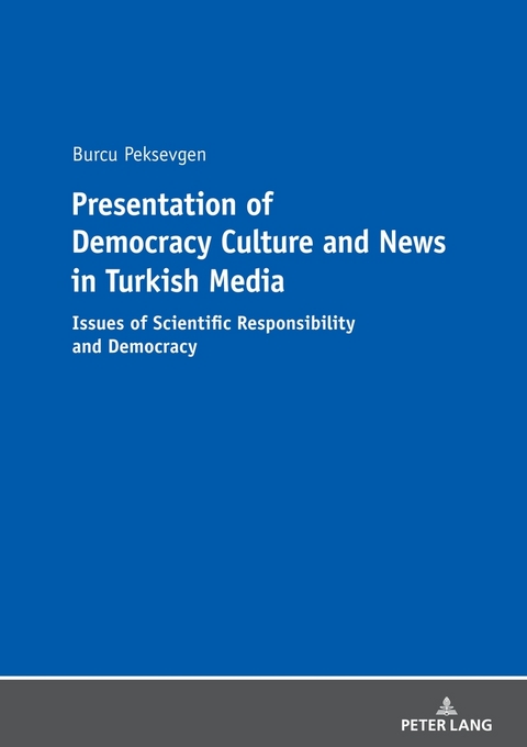 Presentation of Democracy Culture and News in Turkish Media - Burcu Peksevgen