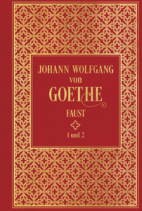 Faust I und II - Johann Wolfgang von Goethe