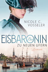 Die Eisbaronin - zu neuen Ufern - Nicole C. Vosseler