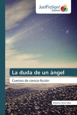 La duda de un ángel - Antonio Mora Vélez