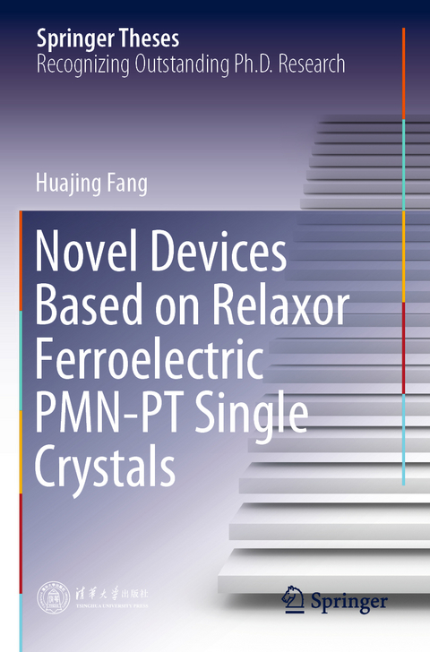 Novel Devices Based on Relaxor Ferroelectric PMN-PT Single Crystals - Huajing Fang