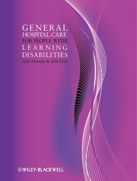 General Hospital Care for People with Learning Disabilities -  Julie Clift,  Lynn Hannon