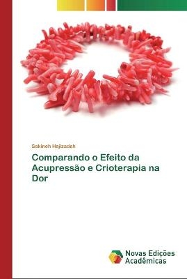 Comparando o Efeito da Acupressão e Crioterapia na Dor - Sakineh Hajizadeh