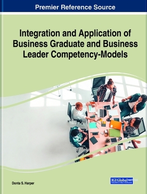 Integration and Application of Business Graduate and Business Leader Competency-Models - 