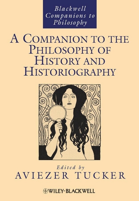 A Companion to the Philosophy of History and Historiography - 