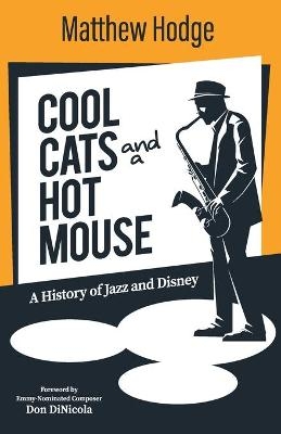 Cool Cats and a Hot Mouse - Matthew Hodge