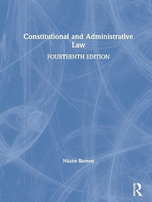 Constitutional and Administrative Law - Hilaire Barnett