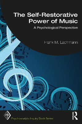 The Self-Restorative Power of Music - Frank M. Lachmann