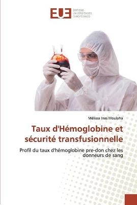 Taux d'Hémoglobine et sécurité transfusionnelle - Mélissa Ines Moulaha