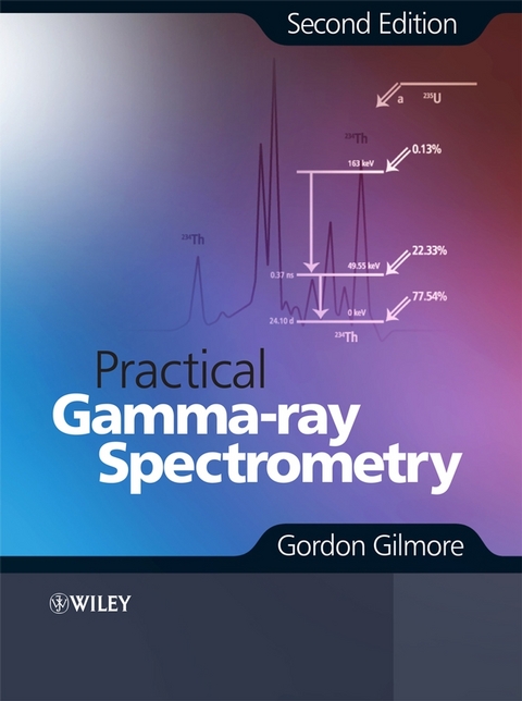 Practical Gamma-ray Spectroscopy -  Gordon Gilmore