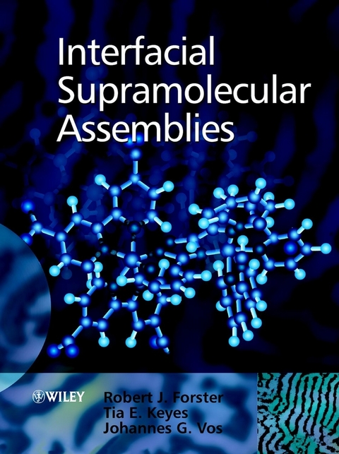 Interfacial Supramolecular Assemblies - Johannes G. Vos, Robert J. Forster, Tia E. Keyes