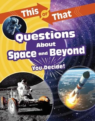 This or That Questions About Space and Beyond - Stephanie Bearce