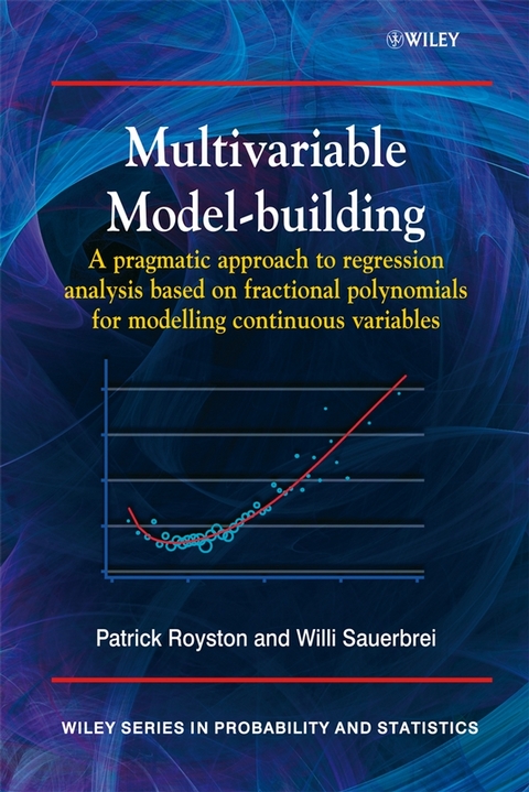 Multivariable Model - Building - Patrick Royston, Willi Sauerbrei