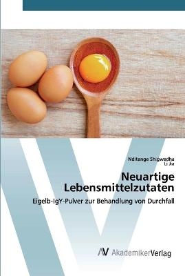 Neuartige Lebensmittelzutaten - Nditange Shigwedha, Li Jia