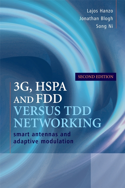 3G, HSPA and FDD versus TDD Networking - Lajos L. Hanzo, Jonathan Blogh, Song Ni