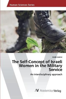 The Self-Concept of Women in the Military Service -  Linda Lorenz